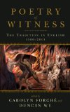 Poetry of Witness The Tradition in English, 1500 - 2001 cover art