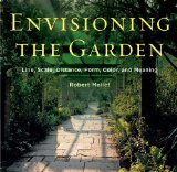 Envisioning the Garden Line, Scale, Distance, Form, Color, and Meaning 2011 9780393733426 Front Cover