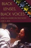 Black Lenses, Black Voices African American Film Now cover art