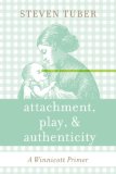 Attachment, Play, and Authenticity A Winnicott Primer cover art