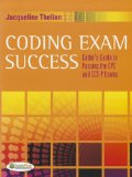 Coding Exam Success Coder's Guide to Passing the CPC and CCS-P Exams cover art