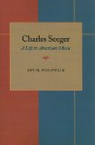 Charles Seeger A Life in American Music 1992 9780822985426 Front Cover