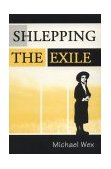 Shlepping the Exile 2010 9780889625426 Front Cover