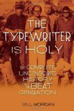 Typewriter Is Holy The Complete, Uncensored History of the Beat Generation  9781416592426 Front Cover