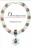 On Her Majesty's Service Royal Honours and Recognition in Canada 2008 9781550027426 Front Cover