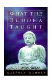 What the Buddha Taught  9781851681426 Front Cover