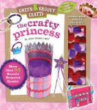 Crafty Princess Green and Groovy 2012 9781935703426 Front Cover