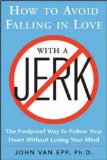 How to Avoid Falling in Love with a Jerk 
