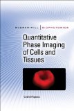 Quantitative Phase Imaging of Cells and Tissues 