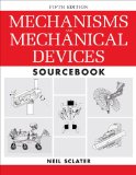 Mechanisms and Mechanical Devices Sourcebook, 5th Edition 