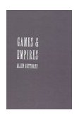 Games and Empires Modern Sports and Cultural Imperialism cover art