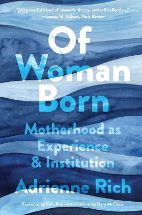 Of Woman Born Motherhood As Experience and Institution  9780393541427 Front Cover