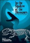 In the Shadow of the Dinosaurs Early Mesozoic Tetrapods  9780521452427 Front Cover