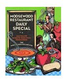Moosewood Restaurant Daily Special More Than 275 Recipes for Soups, Stews, Salads and Extras 1999 9780609802427 Front Cover