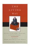 Living Way Stories of Kurozumi Munetada, a Shinto Founder 2000 9780742503427 Front Cover