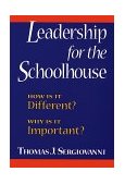 Leadership for the Schoolhouse How Is It Different? Why Is It Important? cover art