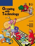 Growing with Technology, Level K 2003 9780789568427 Front Cover