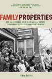Family Properties How the Struggle over Race and Real Estate Transformed Chicago and Urban America cover art