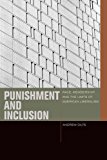 Punishment and Inclusion Race, Membership, and the Limits of American Liberalism cover art