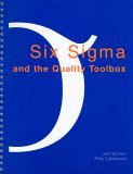 Six Sigma and the Quality Toolboy For Service and Manufacturing 2005 9780954124427 Front Cover