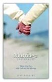 Marriage Journal : 31 Days with God and Your Marriage 2005 9780976201427 Front Cover