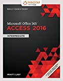 Bundle: Shelly Cashman Microsoft Office 365 and Access 2016: Intermediate, Loose-Leaf Version + LMS Integrated MindTap Computing, 1 Term (6 Months) Printed Access Card for Pratt/Last's Shelly Cashman Microsoft Office 365 and Access 2016: Comprehensive 2016 9781337353427 Front Cover