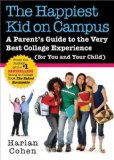 Happiest Kid on Campus A Parent's Guide to the Very Best College Experience 2010 9781402239427 Front Cover