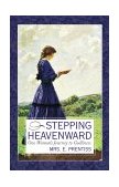 Stepping Heavenward One Woman's Journey to Godliness cover art