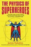 Physics of Superheroes 2006 9781592402427 Front Cover