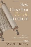 How I Love Your Torah, o LORD! Studies in the Book of Deuteronomy 2011 9781610973427 Front Cover