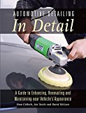 Automotive Detailing in Detail A Guide to Enhancing, Renovating and Maintaining Your Vehicle's Appearance  9781785002427 Front Cover