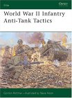 World War II Infantry Anti-Tank Tactics  9781841768427 Front Cover