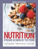 Nutrition: From Science to You  9780134039428 Front Cover