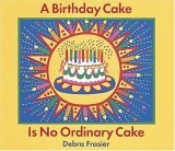 Birthday Cake Is No Ordinary Cake 2006 9780152057428 Front Cover
