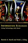 Information Ecologies Using Technology with Heart  9780262640428 Front Cover