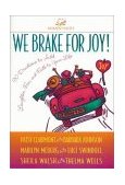 We Brake for Joy! Devotions to Add Laughter, Fun, and Faith to Your Life  9780310220428 Front Cover