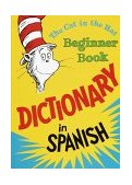 Cat in the Hat Beginner Book Dictionary in Spanish 1966 9780394815428 Front Cover