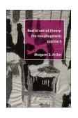 Realist Social Theory The Morphogenetic Approach cover art