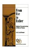 From Eve to Esther Rabbinic Reconstructions of Biblical Women cover art