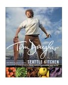 Tom Douglas' Seattle Kitchen  9780688172428 Front Cover
