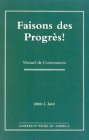 Faisons des Progres! Manuel de Conversation 1997 9780761808428 Front Cover