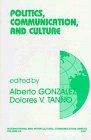 Politics, Communication, and Culture 1997 9780761907428 Front Cover