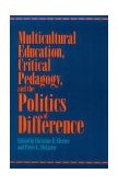 Multicultural Education, Critical Pedagogy, and the Politics of Difference  cover art
