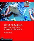 Gym Climbing Maximizing Your Indoor Experience cover art