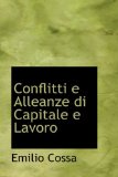 Conflitti E Alleanze Di Capitale E Lavoro: 2009 9781103997428 Front Cover