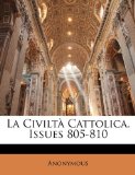 Civiltï¿½ Cattolica, Issues 805-810 2010 9781145973428 Front Cover
