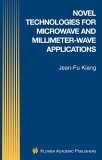 Novel Technologies for Microwave and Millimeter-Wave Applications 2003 9781402076428 Front Cover