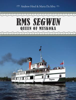 RMS Segwun Queen of Muskoka 2012 9781459704428 Front Cover