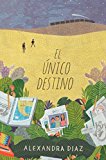 ï¿½nico Destino (the Only Road)  9781481484428 Front Cover