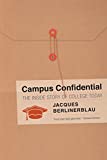 Campus Confidential How College Works, or Doesn't, for Professors, Parents, and Students  9781612196428 Front Cover